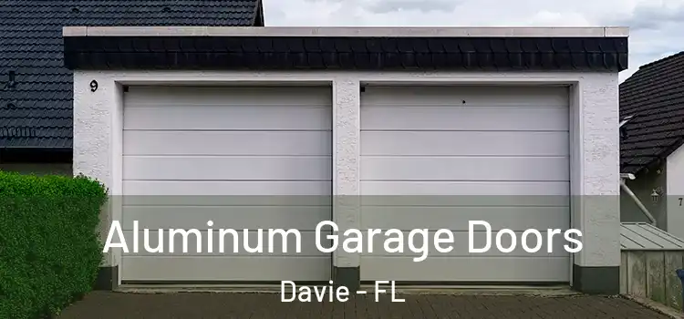  Aluminum Garage Doors Davie - FL