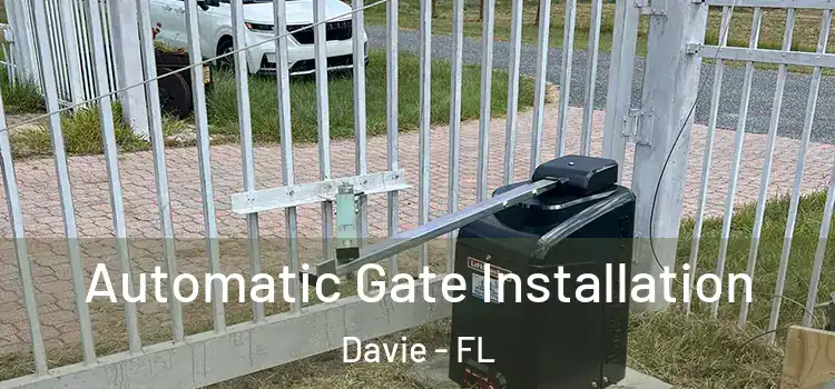  Automatic Gate Installation Davie - FL