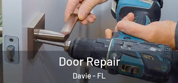 Door Repair Davie - FL