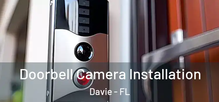  Doorbell Camera Installation Davie - FL