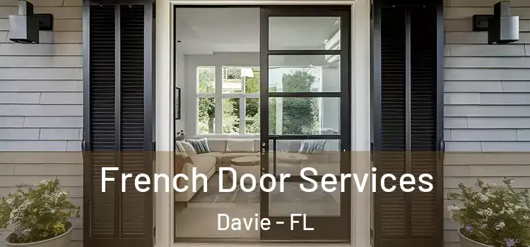French Door Services Davie - FL
