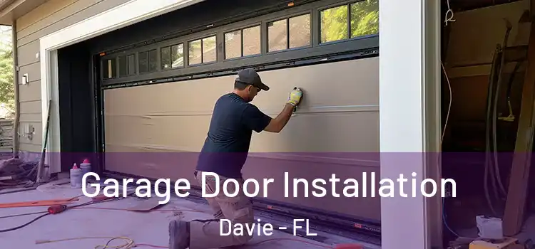  Garage Door Installation Davie - FL