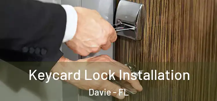  Keycard Lock Installation Davie - FL