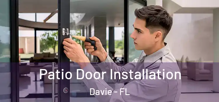 Patio Door Installation Davie - FL