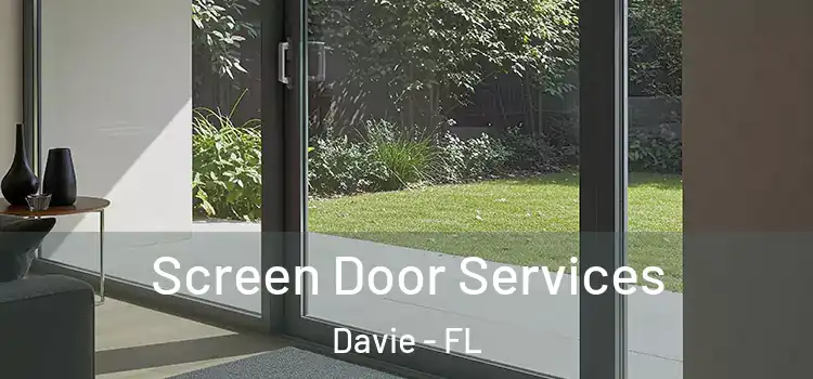 Screen Door Services Davie - FL