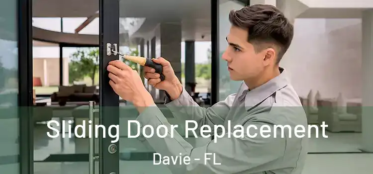 Sliding Door Replacement Davie - FL